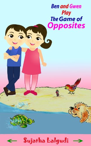 Beginner Readers : Ben & Gwen play the Game of Opposites: Beginner reader books level 1. Children's early reader book, Read aloud children's book, Read ... for early readers : childrens books 2)