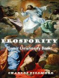 Prosperity: Classic Christianity Book (Illustrated)