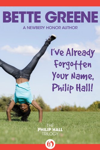 I've Already Forgotten Your Name, Philip Hall! (The Philip Hall Trilogy, 3)