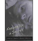[ { KEEPING YOU A SECRET } ] by Peters, Julie Anne (AUTHOR) May-01-2005 [ Hardcover ]