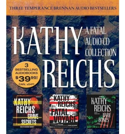 [ A Fatal Collection: Grave Secrets/Fatal Voyage/Bare Bones ] By Reichs, Kathy ( Author ) [ 2006 ) [ Compact Disc ]