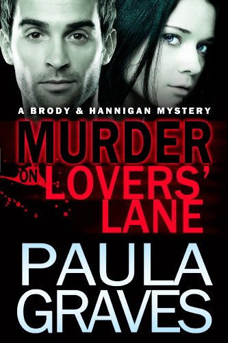 Murder on Lovers' Lane (Brody and Hannigan Mysteries Book 1)