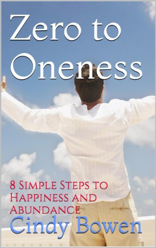 ZERO TO ONENESS: 8 Simple Steps to Happiness and Abundance