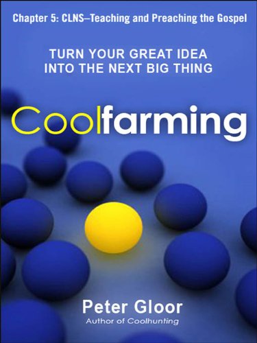 Coolfarming, Chapter 5: CLNS, Teaching and Preaching the Gospel