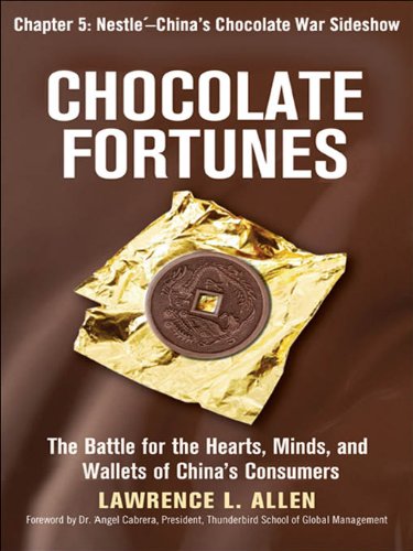 Chocolate Fortunes, Chapter 5: Nestle, China's Chocolate War Sideshow