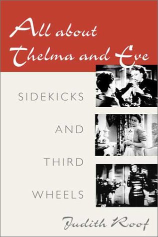 All about Thelma and Eve: SIDEKICKS AND THIRD WHEELS