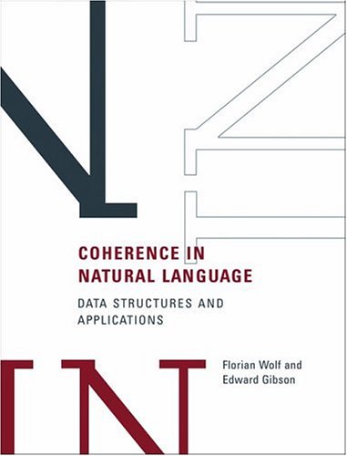 Coherence in Natural Language: Data Structures and Applications (A Bradford Book)