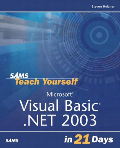 Sams Teach Yourself Microsoft Visual Basic .NET 2003 in 21 Days (2nd Edition)
