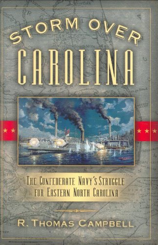 Storm over Carolina: The Confederate Navy's Struggle for Eastern North Carolina