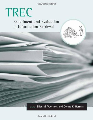 TREC: Experiment and Evaluation in Information Retrieval (Digital Libraries and Electronic Publishing)