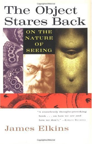 The Object Stares Back: On the Nature of Seeing (Harvest Book)