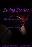 Swing Stories - The Education Of A Slutwife - Part 1 The Primary Years