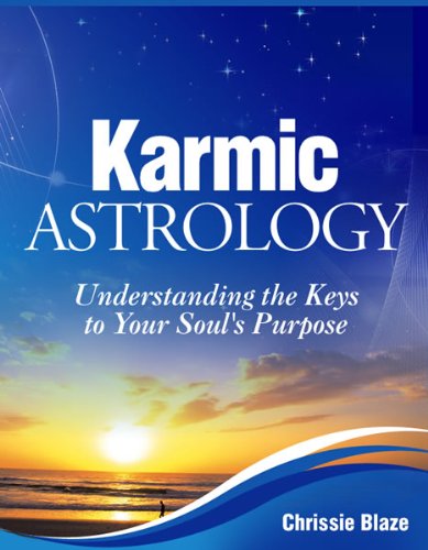 Karmic Astrology: Understanding the Keys to Your Soul's Purpose