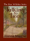 Talking to Trees