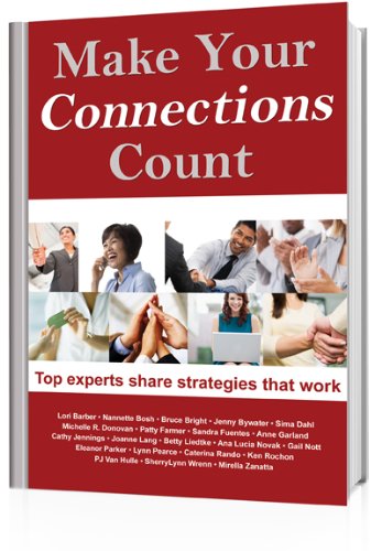 Make Your Connections Count: Top experts share strategies that work