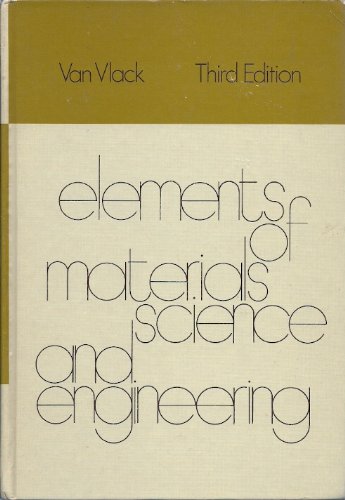 Elements of Materials Science and Engineering (3rd) Third Edition