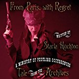 From Paris, with Regret (Tale from the Archives)