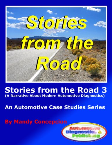 Stories from the Road 3 (An Automotive Case Studies Series)