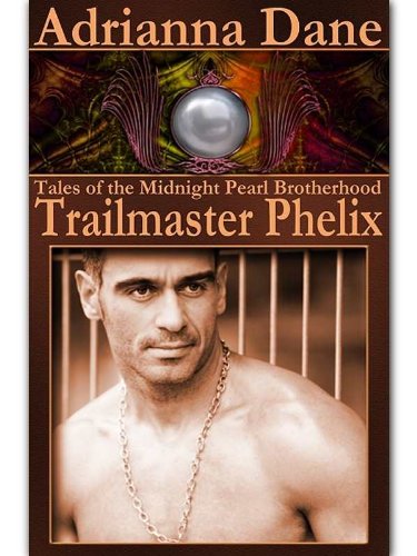 Tales Of The Midnight Pearl Bortherhood: Trailmaster Phelix