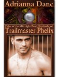 Tales Of The Midnight Pearl Bortherhood: Trailmaster Phelix