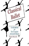Classical Ballet: Combinations for Ten Complete Advanced Classes