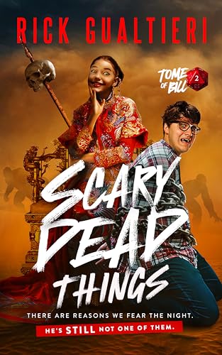 Scary Dead Things: A Vampire Horror Comedy (The Tome of Bill Book 2)
