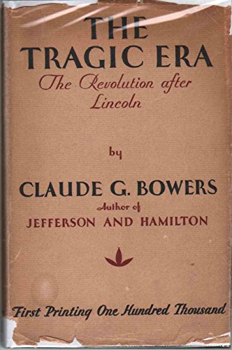 The Tragic Era: The Revolution After Lincoln