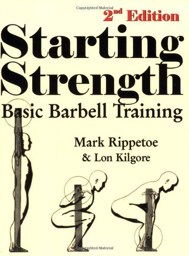 Starting Strength: Basic Barbell Training