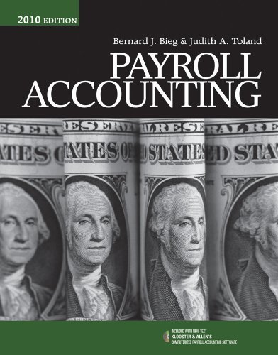 By Bernard J. Bieg, Judith A. Toland: Payroll Accounting 2010 (with Computerized Payroll Accounting Software CD-ROM) Twentieth (20th) Edition