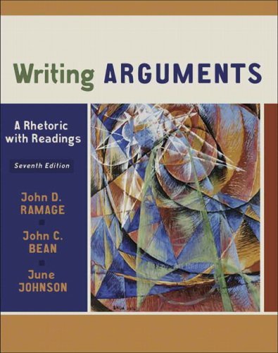 By John D. Ramage, John C. Bean, June Johnson: Writing Arguments: A Rhetoric with Readings (7th Edition) Seventh (7th) Edition