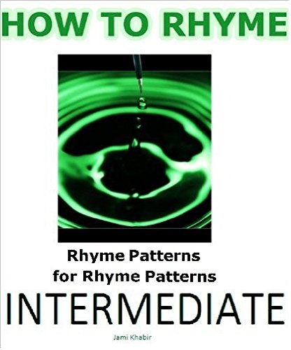 How to Rhyme Vol. 2: Rhyme Patterns for Rhyme Patterns INTERMEDIATE