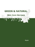 Green & Natural Skin Care Recipes