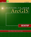 By Tim Ormsby, Eileen J. Napoleon, Robert Burke, Carolyn Groessl, Laura Bowden: Getting to Know ArcGIS Desktop Second (2nd) Edition