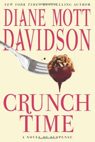 Diane Mott Davidson'sCrunch Time: A Novel of Suspense (Goldy Schulz) [Hardcover]2011