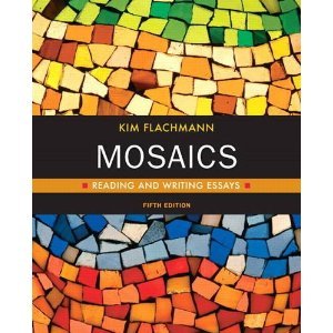 Mosaics Writing Essays 5th Fifth Edition byFlachmann