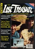 March 1992. Lost Treasure. The Treasure Hunter's Guide to Adventure and Fortune. March 1992. How to Locate Gold Hotspots. Southern Gold; Recovered Relics; 1860s Diary of Agold Miner; State Treasure Tails