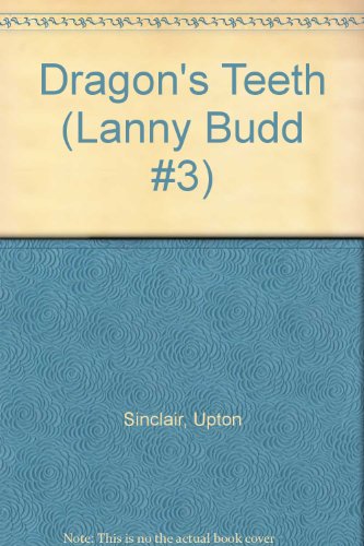 Dragon's Teeth (Lanny Budd #3)