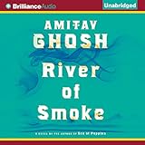 River of Smoke: Ibis Trilogy, Book 2