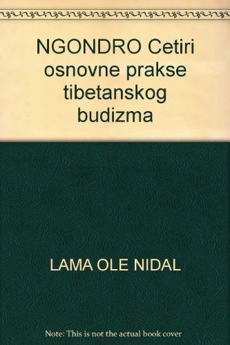 NGONDRO Cetiri osnovne prakse tibetanskog budizma