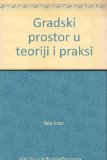 Gradski prostor u teoriji i praksi