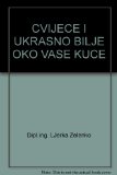 CVIJECE I UKRASNO BILJE OKO VASE KUCE