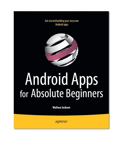 Android Apps for Absolute Beginners