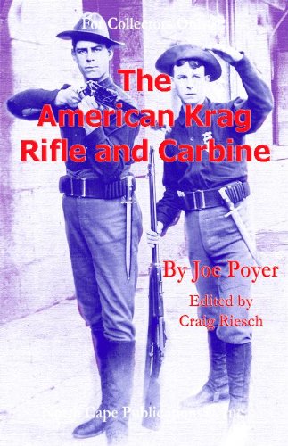 The American Krag Rifle and Carbine (For Collector's Only)