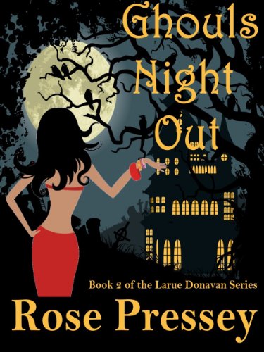 Ghouls Night Out (Larue Donavan Book 2)