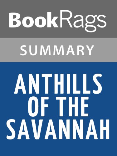 Summary & Study Guide Anthills of the Savannah by Chinua Achebe