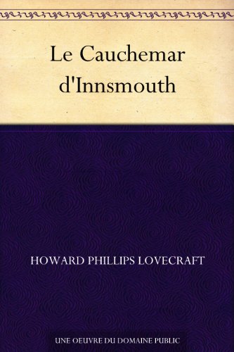 Le Cauchemar d'Innsmouth (French Edition)