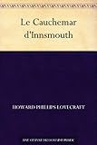 Le Cauchemar d'Innsmouth (French Edition)