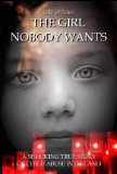 The Girl Nobody Wants: A Shocking True Story of Child Abuse in Ireland