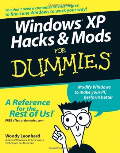 Windows XP Hacks & Mods For Dummies (For Dummies (Computers))