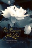 Fragrance Of The Lotus: Contemplative Passages From Supreme Matriarch Great Dharma Master Ji Kwang